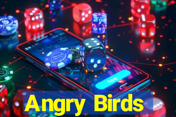 Angry Birds